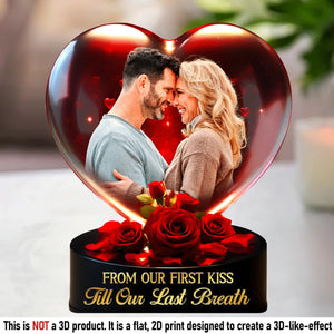 From Our First Kiss, Till Our Last Breath - Couple Personalized Photo Acrylic Plaque Gift For Husband Wife