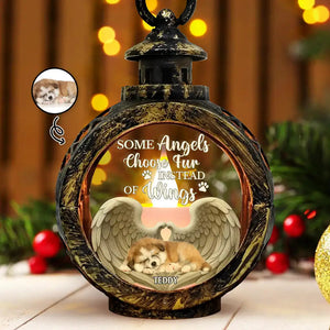 Custom Pet Photo & Name Some Angels Choose Fur Instead Of Wings - Personalized Candlelight Lantern Ornament