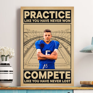American Football Practice Like You Have Never Won - Personalized Photo Poster Gift