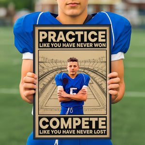 American Football Practice Like You Have Never Won - Personalized Photo Poster Gift