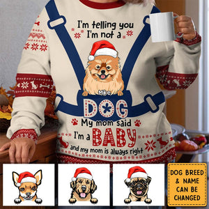 Personalized Gift For Dog Mom I'm Not A Dog I'm A Baby Sweatshirt