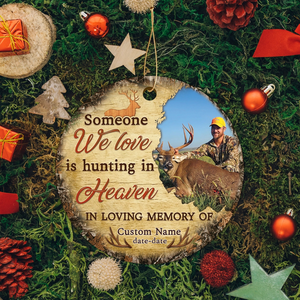 Memorial Personalized Ornament - Custom Photo & Text - Someone We Love Is Hunting in Heaven Memorial Ornament