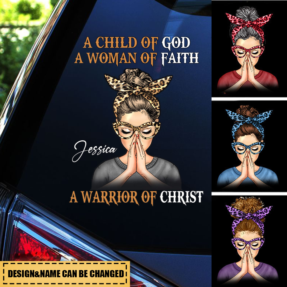 Woman Warrior Praying, A Child Of God A Woman Of Faith A Warrior Of Christ Personalized Decal