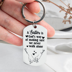 A Sister Is God’s Way - Personalized Stainless Steel Keychain