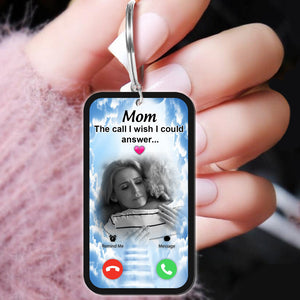 Personalized The Call I Wish I Could Answer Heaven Memorial Keychain