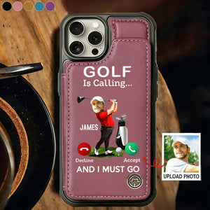 Golf Is Calling¡­ And I Must Go - Custom Photo Personalized Flip Wallet Phone Case, Gift For Golfer