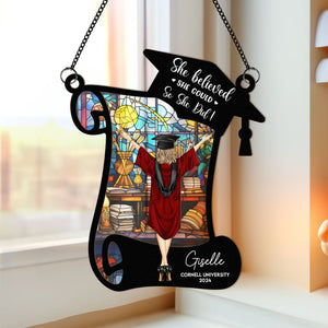 She Believed She Could So She Did! - Personalized Custom Window Hanging Suncatcher Ornament