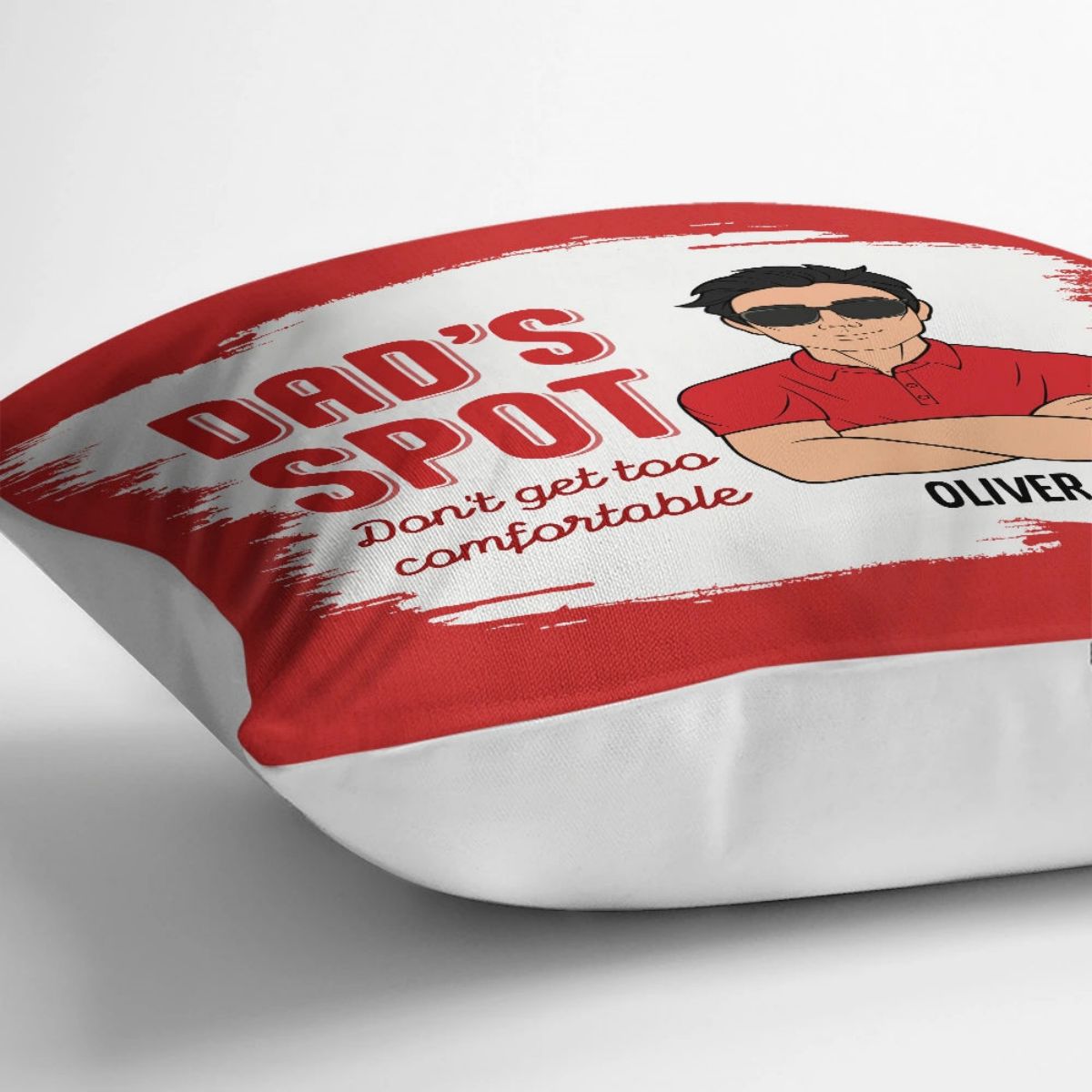 Funny Dad's Spot Don't Get Too Comfortable - Personalized Pillow