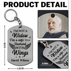 I'm Not A Widow, I'm A Wife To A Husband With Wings - Personalized Stainless Steel Keychain, Photo Gift For Widows
