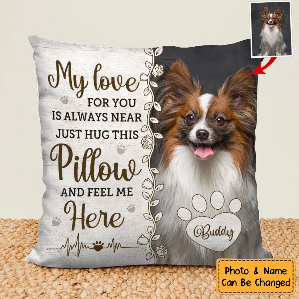 Then You Know I'm Here Memorial Personalized Custom Pillow Sympathy Gift, Gift For Pet Lovers
