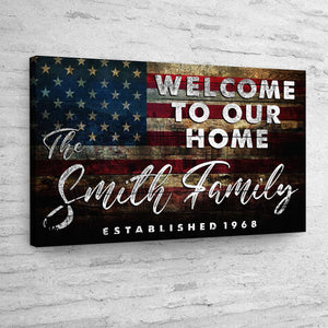 Welcome To Our Home Sign USA Flag Wall Art – Personalized Family Name 250 Anniversary USA Canvas Print