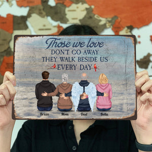 Those We Love Don't Go Away - Personalized Memorial Metal Sign