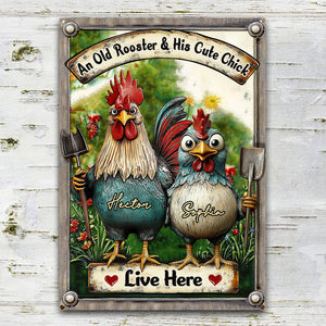 An Old Rooster & His Cute Chick Live Here - Personalized Metal Sign