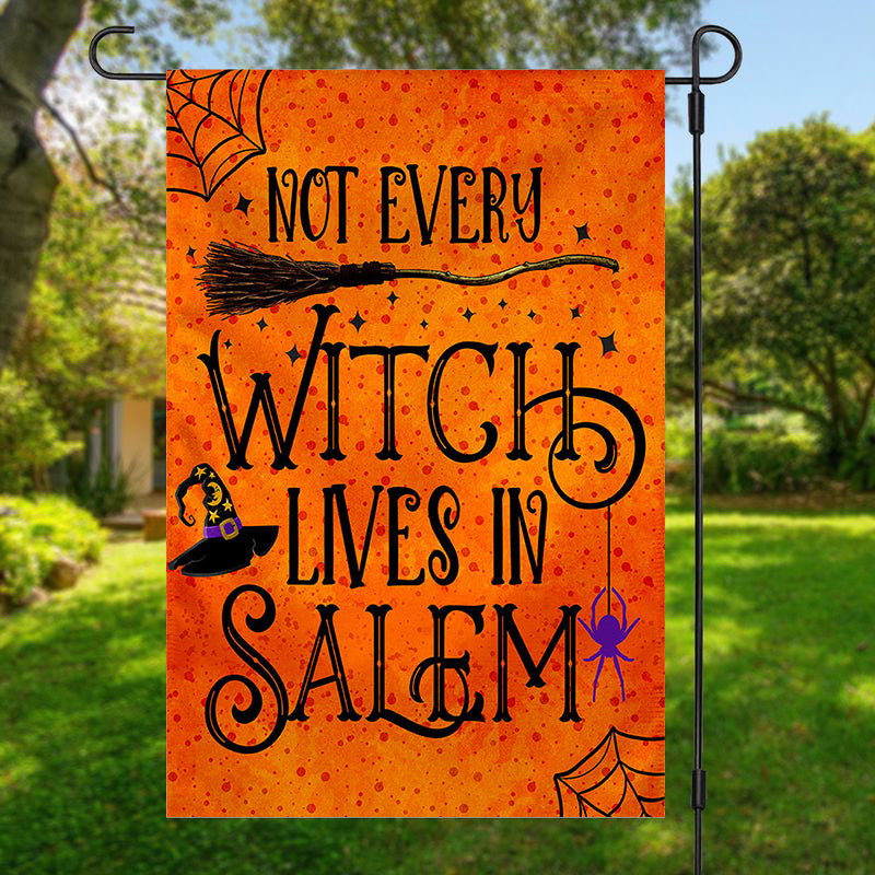 Not Every Witch Lives In Salem Halloween Garden Flag