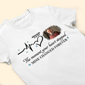 Moment Your Heart Stopped Mine Changed - Personalized Photo T Shirt