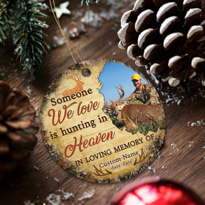Memorial Personalized Ornament - Custom Photo & Text - Someone We Love Is Hunting in Heaven Memorial Ornament