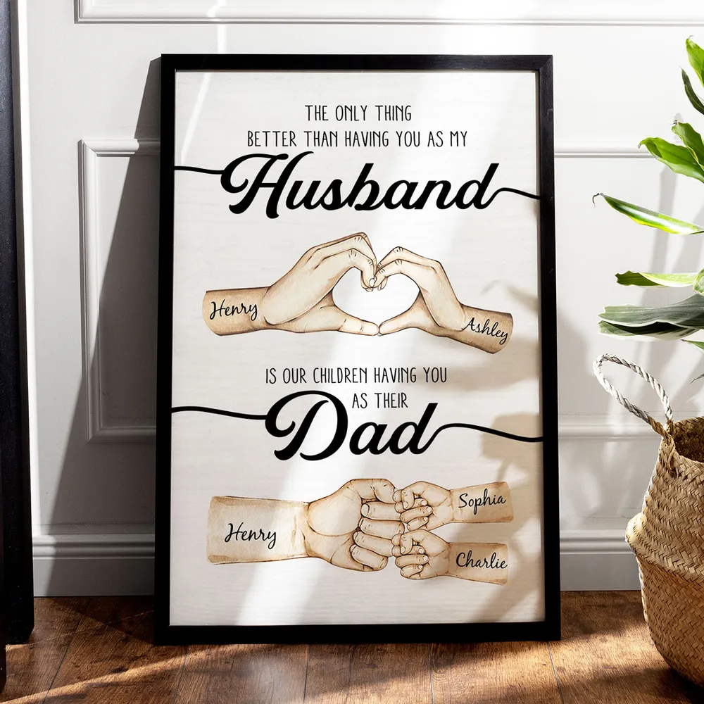 The Only Thing Better Husband Dad Hands Personalized Canvas/Poster Gift for Husband, Dad