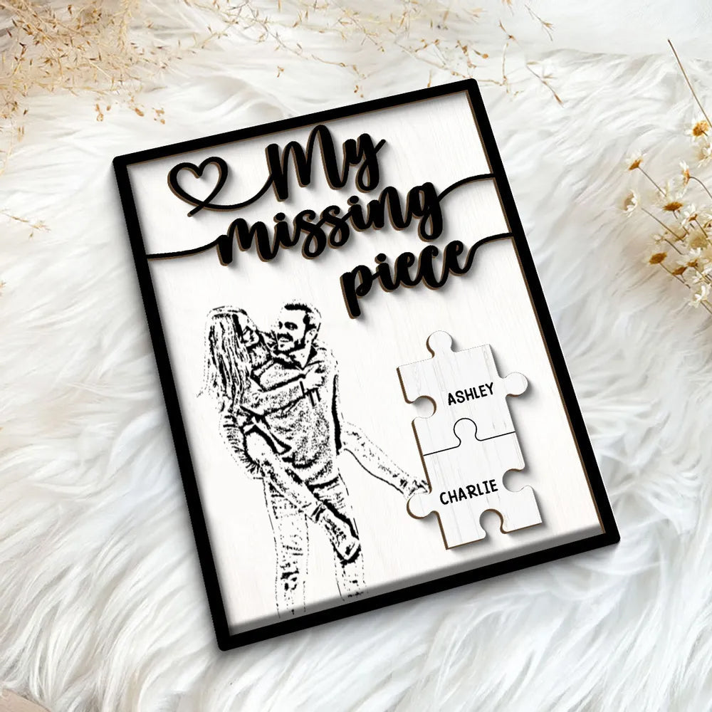 My Missing Piece Gift For Her Gift For Him Personalized 2-Layer Wooden Plaque
