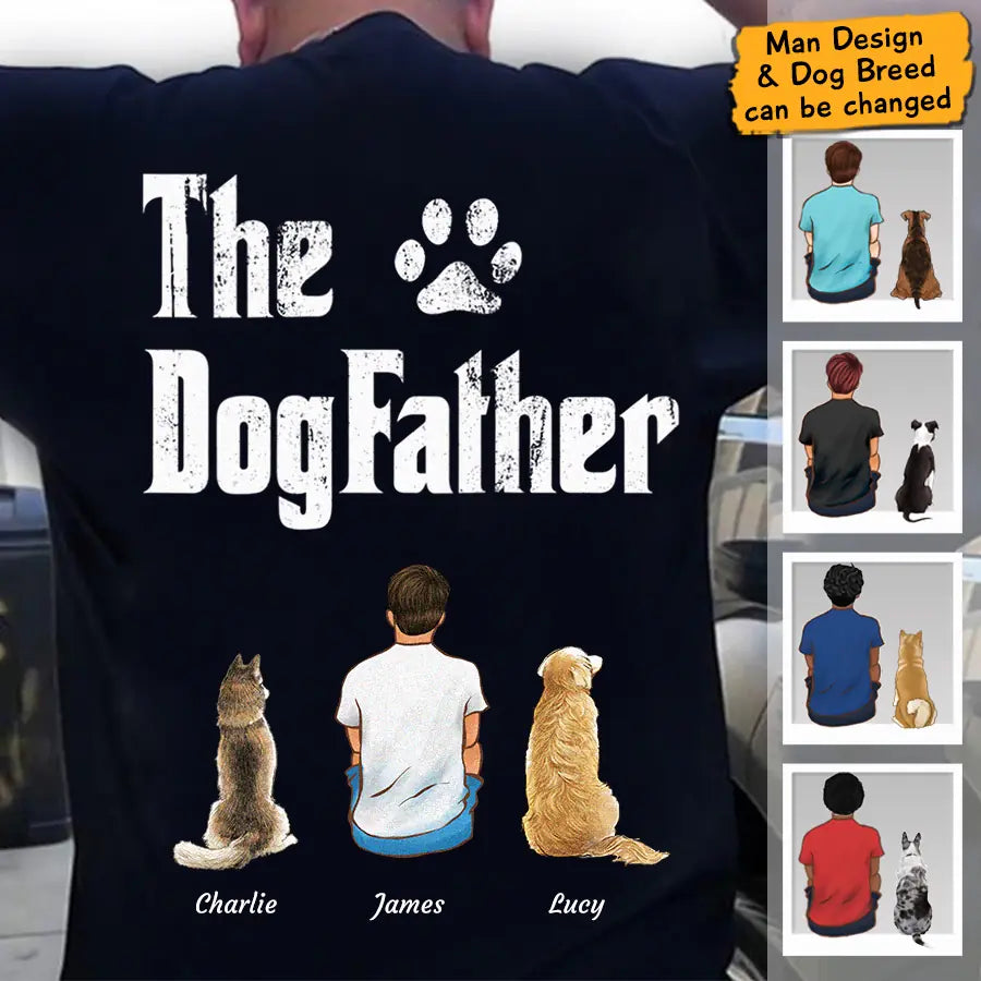 The Dog Father Man Dog And Cat Personalized Back T-Shirt
