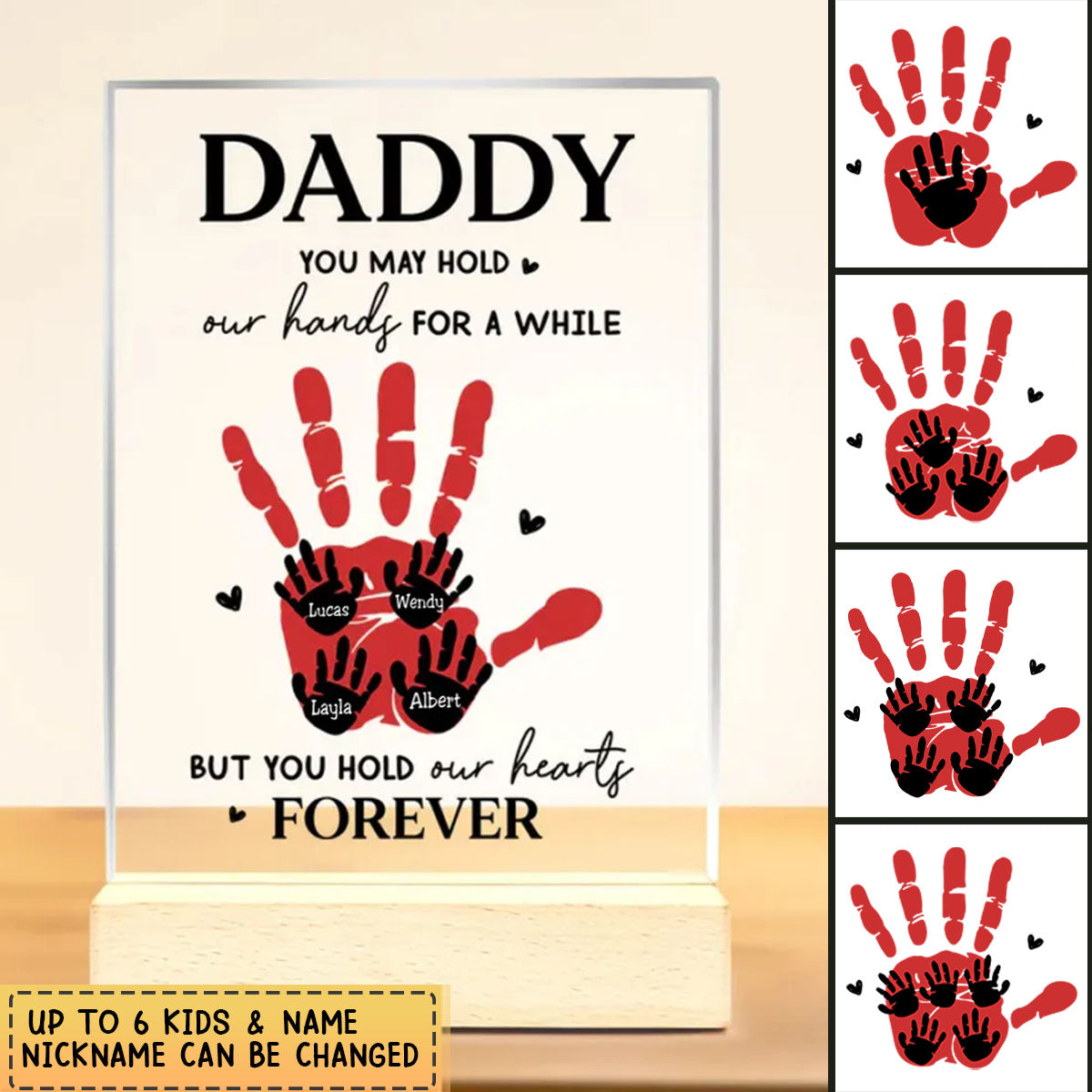 Personalized Daddy You May Hold Our hands For A While But You Hold Our Hearts Forever Acrylic Plaque