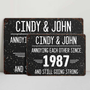 Annoying Each Other Since And Still Going Strong Rustic Sign,Personalized Metal Sign