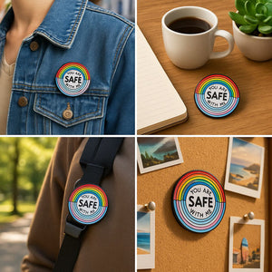 You Are Safe With Me Pin