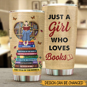 Personalized Just A Girl, A Woman Who Loves Books Tumbler