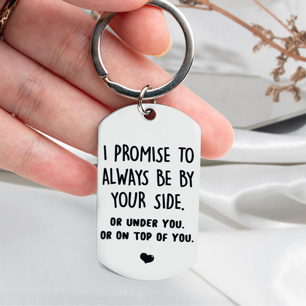 I Promise To Be Personalized Engraved Stainless Steel Keychain