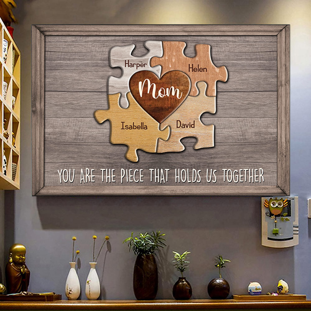 Mom You Are The Piece That Holds Us Together Personalized Puzzle Canvas Gift For Mother