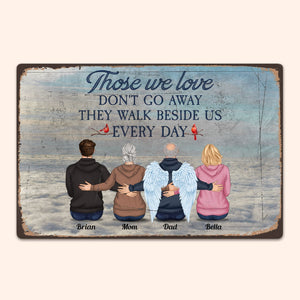 Those We Love Don't Go Away - Personalized Memorial Metal Sign