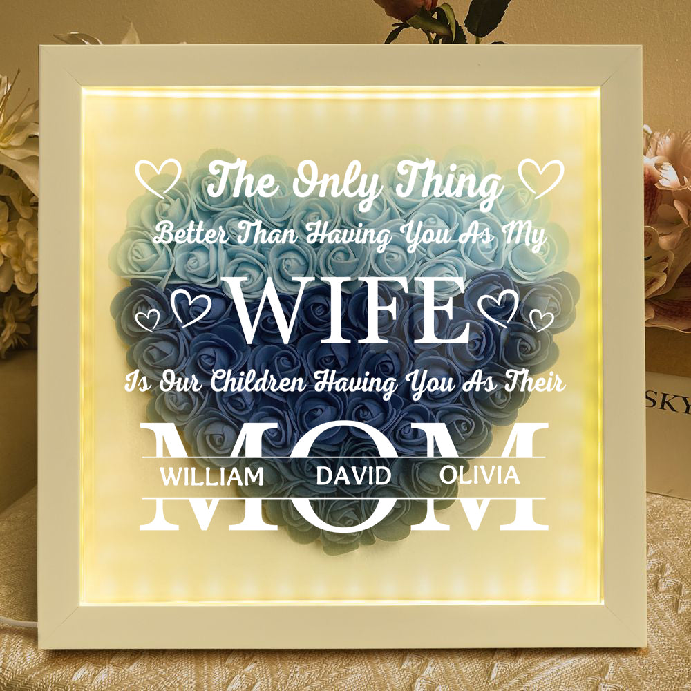 Having You As My Wife Mother's Day Gift - Personalized Flower Shadow Box With LED Light