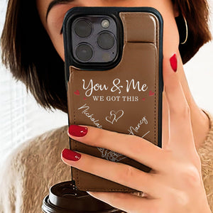 You & Me We Got This, Personalized Leather Flip Wallet Phone Case, Anniversary Gift For Him, Her