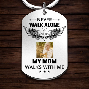 Memorial Never Walk Alone My Love Walks With Me Personalized Stainless Steel Keychain