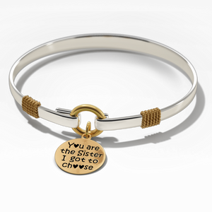 Sister I Got To Choose - Two-Tone Custom Charm Bracelet