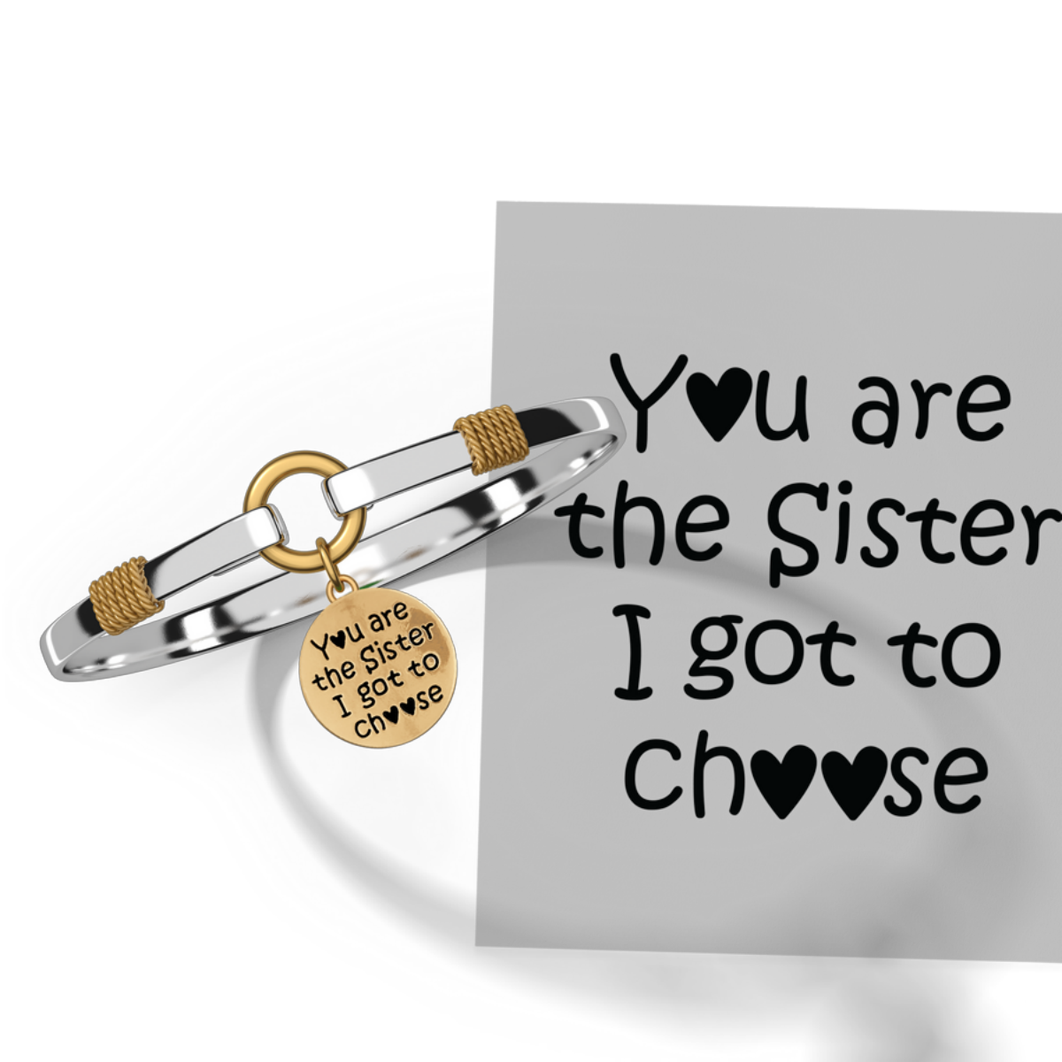 Sister I Got To Choose - Two-Tone Custom Charm Bracelet