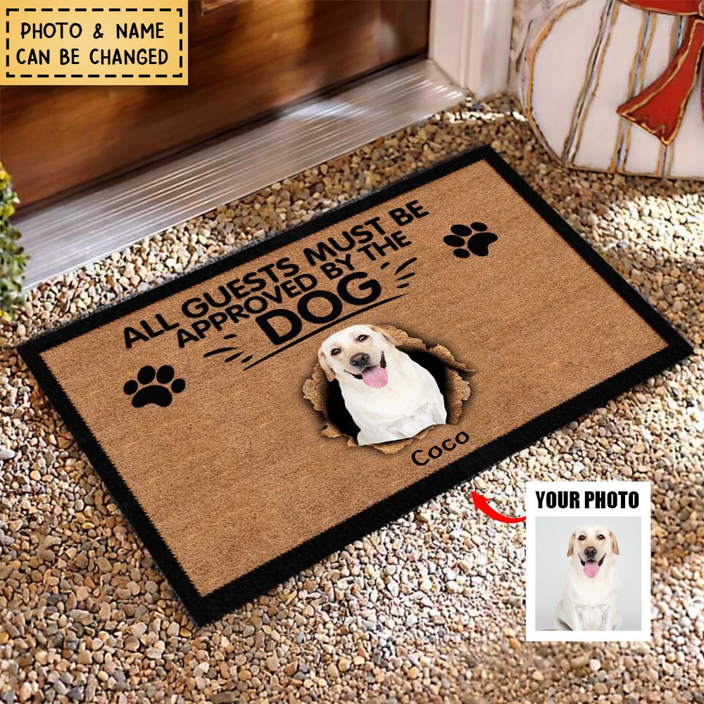 All Guests Must Be Approved By The Dog - Personalized Doormat, Gift For Dog Lover