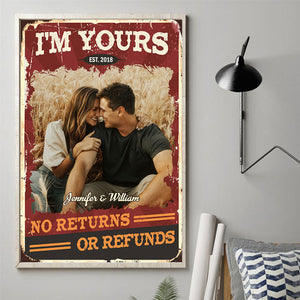 Personalized Poster/Canvas-I'M Yours,No Returns Or Refunds-Gift For Couple
