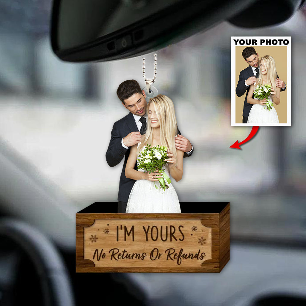 Personalized Photo I'm Yours No Returns Or Refunds Couple Ornament