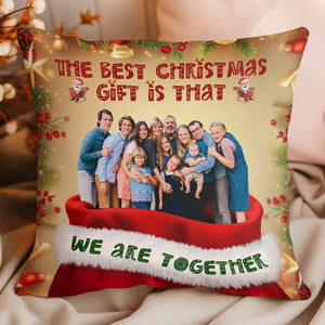Personalized The Best Christmas Gift Is That We Are Together Pillow
