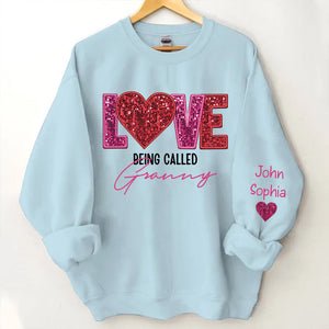 Personalized Sweatshirt - Love Being Called Grandma