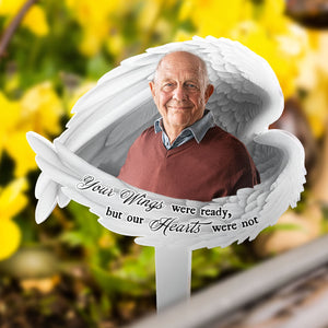 Your Wings Were Ready - Personalized Memorial Photo Acrylic Garden Stake