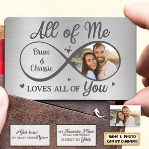 Personalized All Of Me Loves All Of You Couple Metal Wallet Card