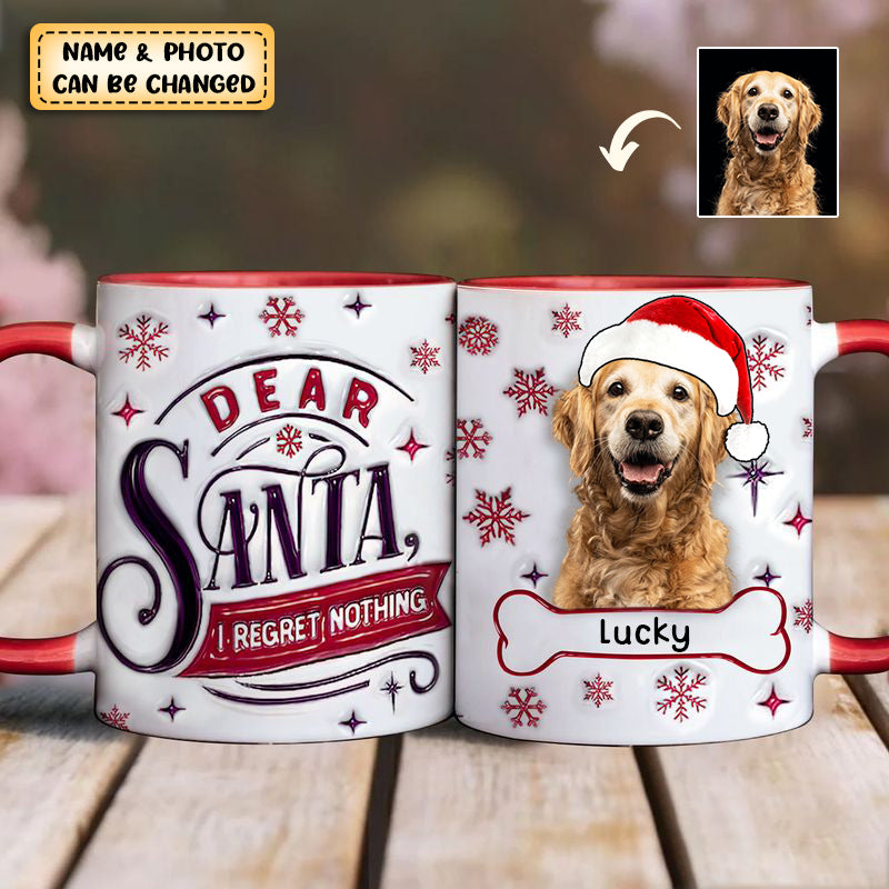 Dear Santa I regret nothing Cute Dog Puppy Pet Personalized Accent Mug