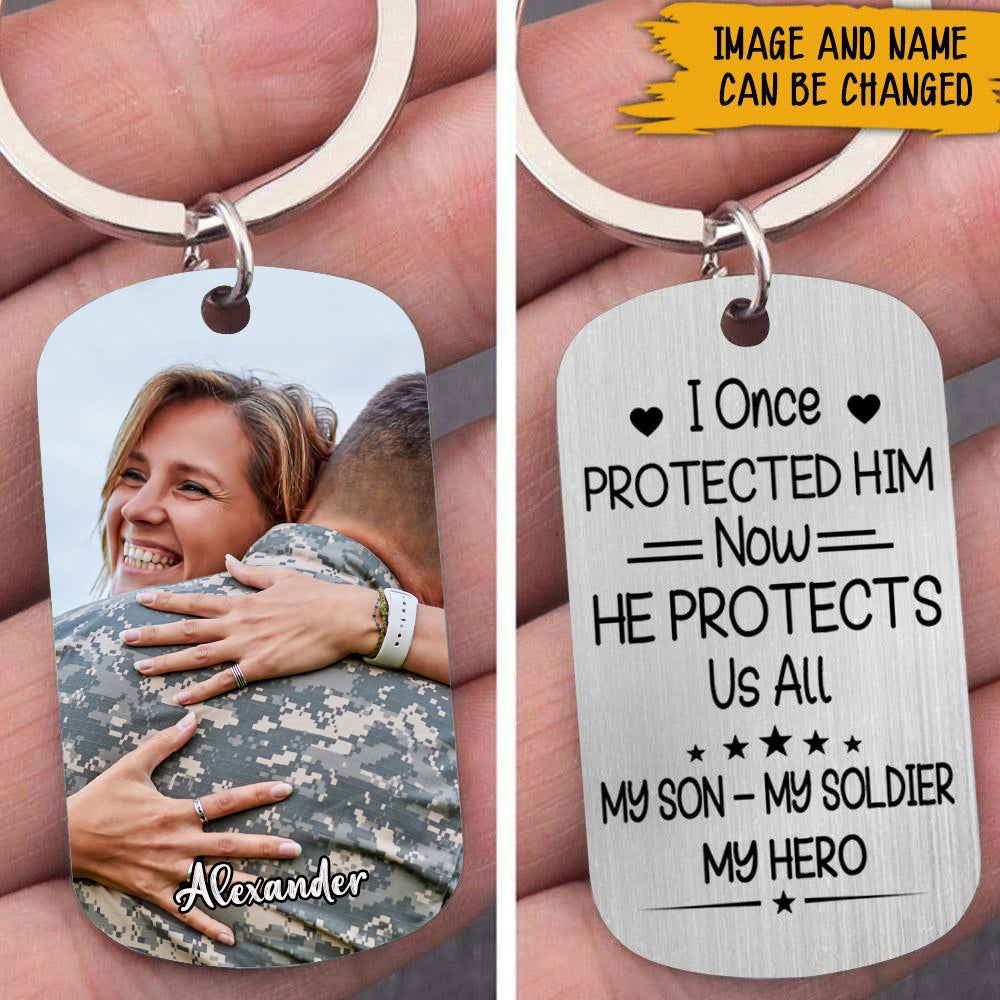 Soldier Custom Keychain I Once Protected Him Now He Protecs Us All Personalized Gift