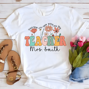 Personalized Teach Them Love Them Watch Them Grow Teacher T-Shirt